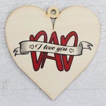 Printed 9.5cm Wood Heart cut from 3mm Ply Dad Daddy Fathers Day Gift - Dad